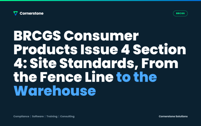 BRCGS Consumer Products Issue 4 Section 4: Site Standards, From the Fence Line to the Warehouse