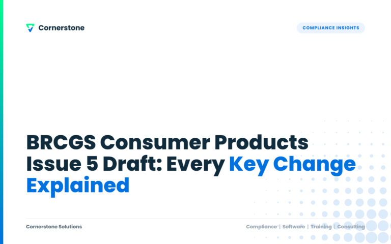 BRCGS Consumer Products Issue 5 Draft: Every Key Change Explained