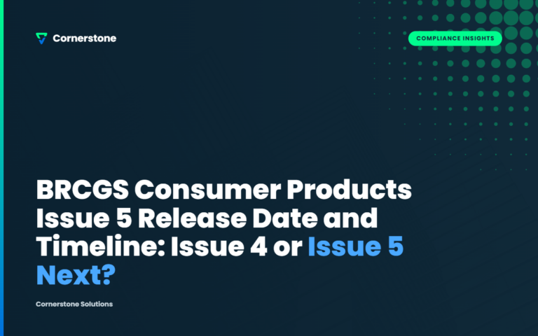 BRCGS Consumer Products Issue 5 Release Date and Timeline: Issue 4 or Issue 5 Next?