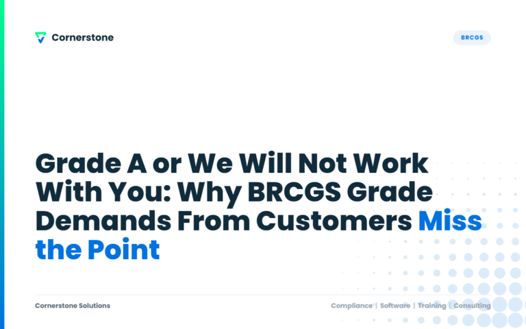 Grade A or We Will Not Work With You: Why BRCGS Grade Demands From Customers Miss the Point
