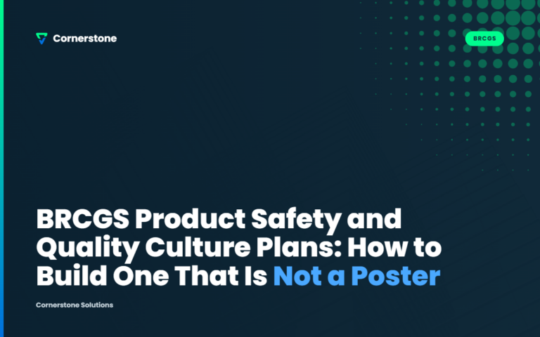 BRCGS Product Safety and Quality Culture Plans: How to Build One That Is Not a Poster