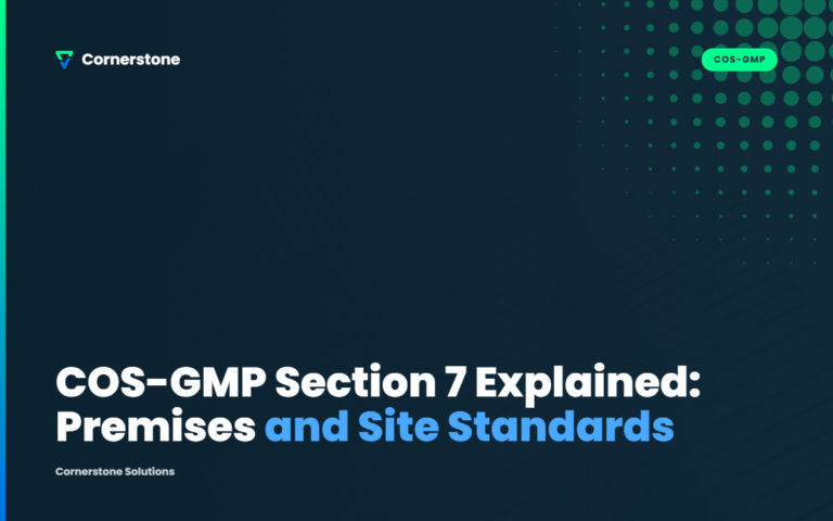COS-GMP Section 7 Explained: Premises and Site Standards