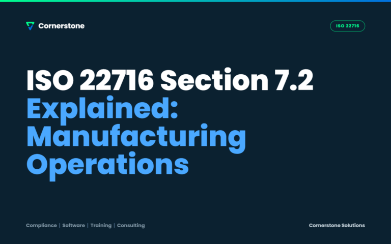 ISO 22716 Section 7.2 Explained: Manufacturing Operations