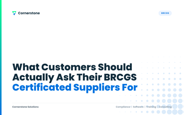 What Customers Should Actually Ask Their BRCGS Certificated Suppliers For