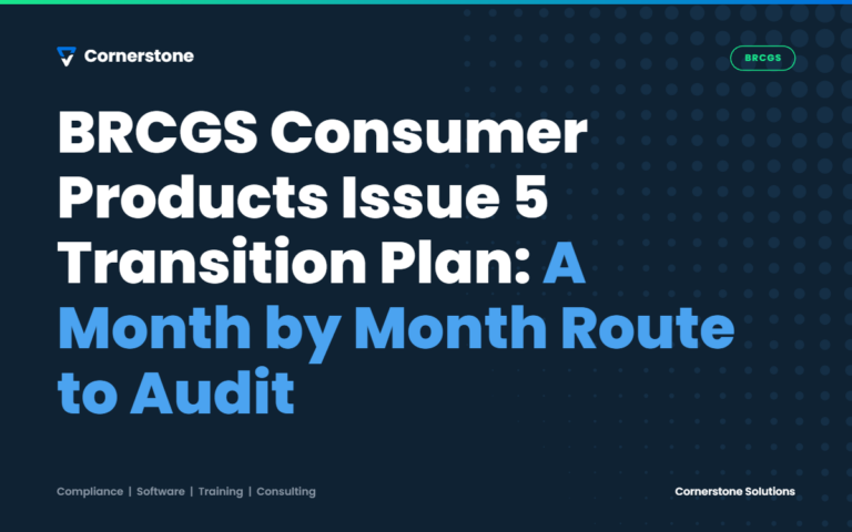 BRCGS Consumer Products Issue 5 Transition Plan: A Month by Month Route to Audit